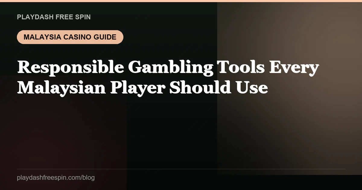 Responsible Gambling Tools Every Malaysian Player Should Use