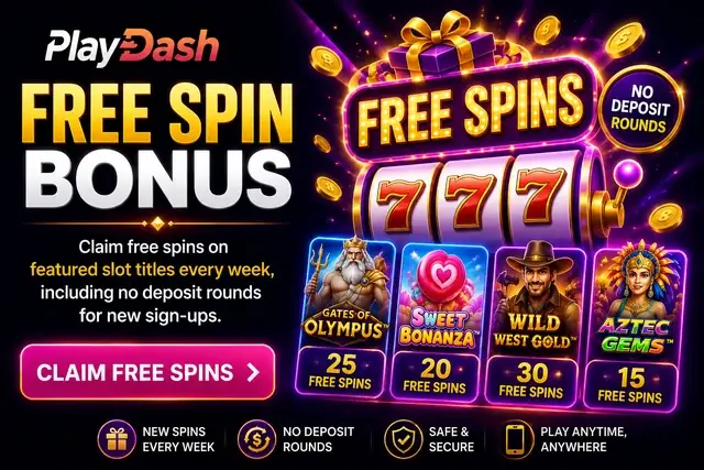 PlayDash free spin bonus: claim free spins on featured slots including no deposit rounds